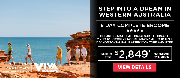 Step into a dream in Western Australia  - Complete Broome